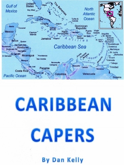 Title details for Caribbean Capers by Dan Kelly - Available